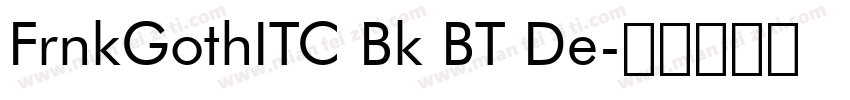 FrnkGothITC Bk BT De字体转换